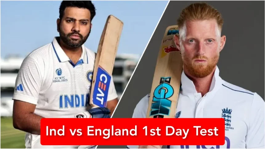 Ind vs Eng 1st Day Test